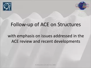 Follow-up of ACE on Structures