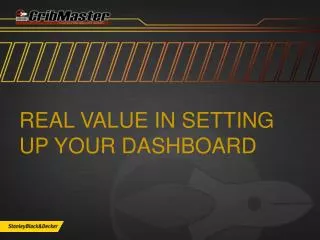 Real Value in Setting Up Your Dashboard