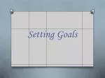 Setting Goals - slide 1