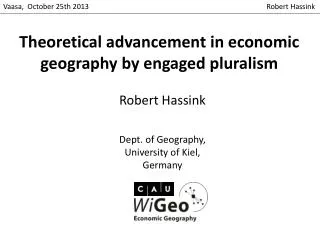 Theoretical advancement in economic geography by engaged pluralism
