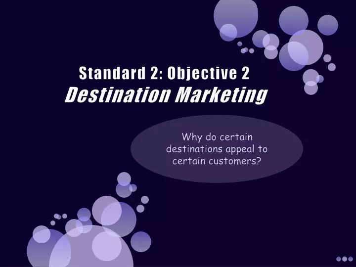 standard 2 objective 2 destination marketing