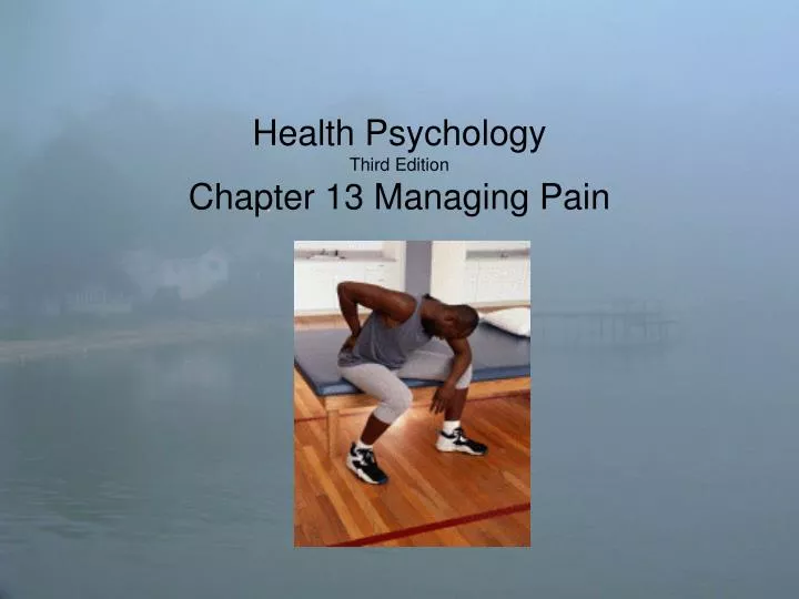 health psychology third edition chapter 13 managing pain