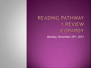 Reading Pathway 1 Review Jeopardy