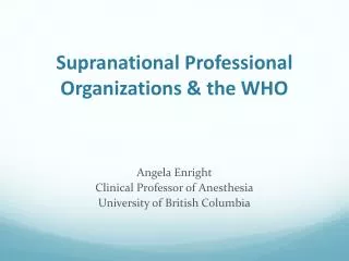 Supranational Professional Organizations &amp; the WHO