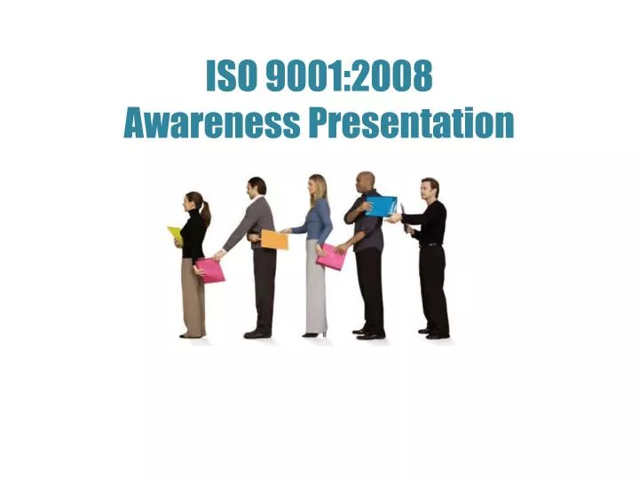 iso 9001 2008 awareness presentation