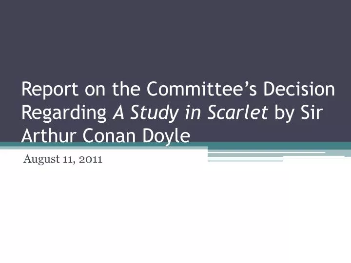 report on the committee s decision regarding a study in scarlet by sir arthur conan d oyle