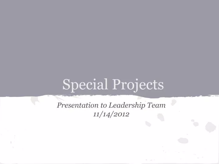 special projects