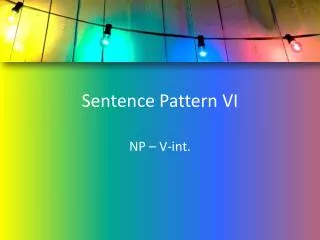 Sentence Pattern VI