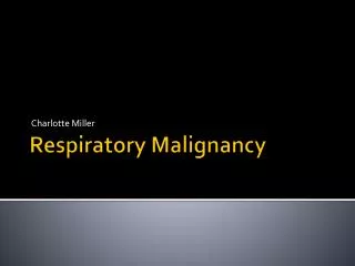 Respiratory Malignancy
