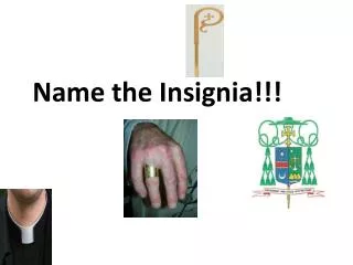 Name the Insignia!!!