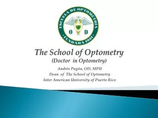 The School of Optometry (Doctor in Optometry)