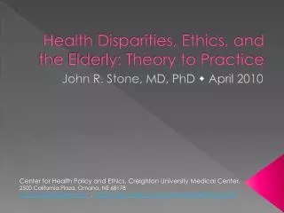 Health Disparities, Ethics, and the Elderly: Theory to Practice