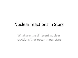 Nuclear reactions in Stars