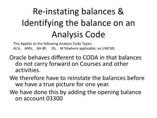Re-instating balances &amp; Identifying the balance on an Analysis Code