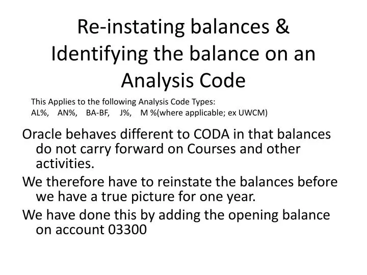 re instating balances identifying the balance on an analysis code