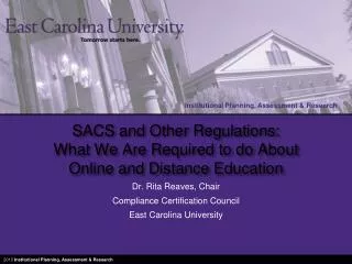 SACS and Other Regulations: What We Are Required to do About Online and Distance Education