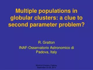 Multiple populations in globular clusters: a clue to second parameter problem?