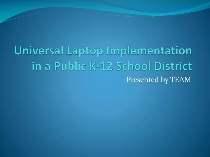 universal laptop implementation in a public k 12 school district
