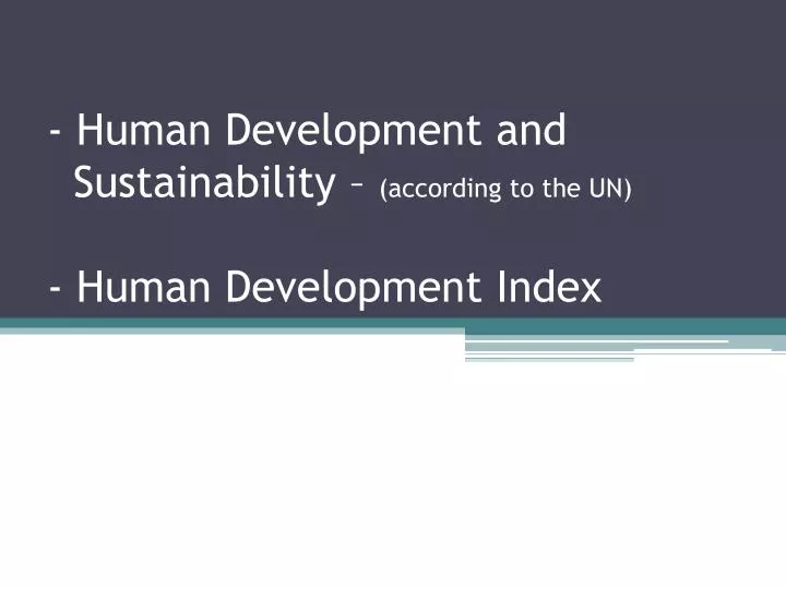 human development and sustainability according to the un human development index