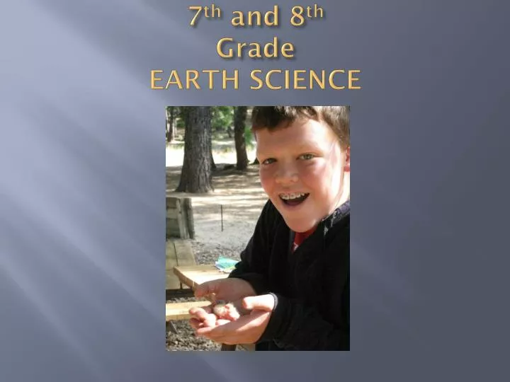 7 th and 8 th grade earth science