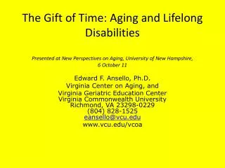 Edward F. Ansello , Ph.D. Virginia Center on Aging, and