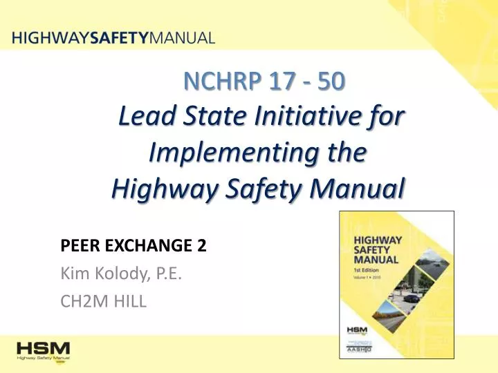 nchrp 17 50 lead state initiative for implementing the highway safety manual