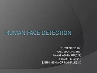 HUMAN FACE DETECTION