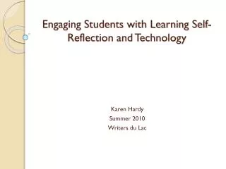 Engaging Students with Learning Self-Reflection and Technology