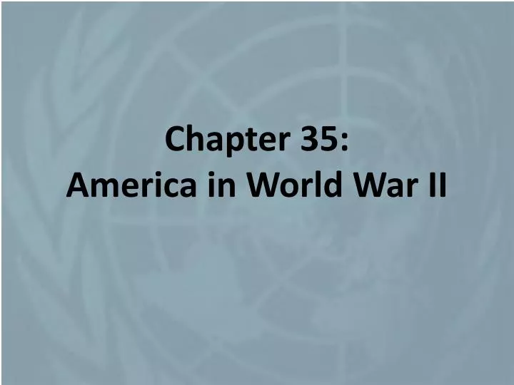 chapter 35 america in world war ii