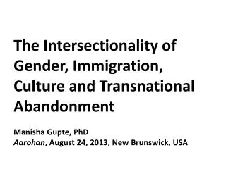 The Intersectionality of Gender, Immigration, Culture and Transnational Abandonment