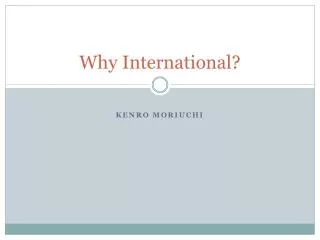 Why International?