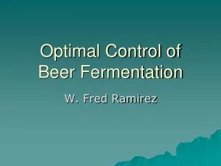 Optimal Control of Beer Fermentation