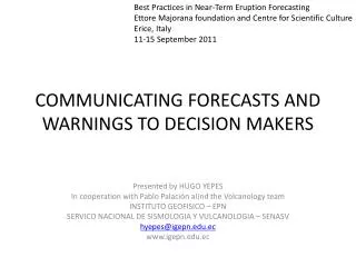 COMMUNICATING FORECASTS AND WARNINGS TO DECISION MAKERS