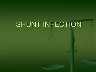 SHUNT INFECTION