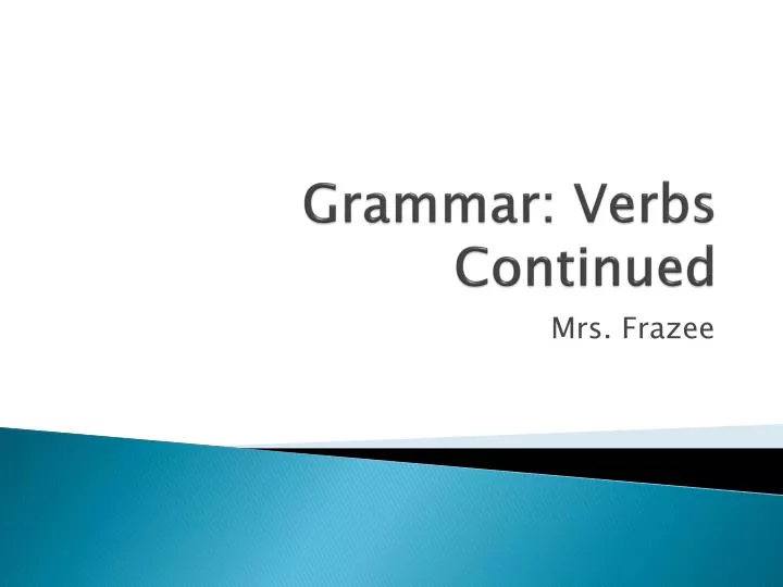 grammar verbs continued
