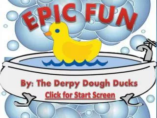 By: The Derpy Dough Ducks