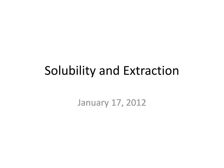 solubility and extraction