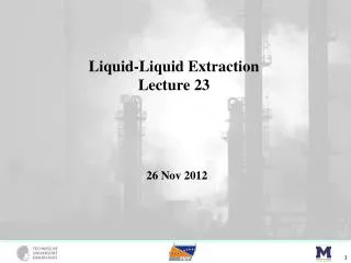 Liquid-Liquid Extraction Lecture 23
