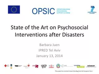 State of the Art on Psychosocial Interventions after Disasters