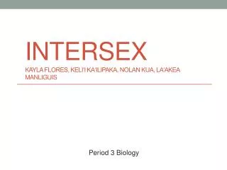 Intersex Kayla Flores, Keli?i Ka?ilipaka, Nolan Kua, La?akea Manliguis