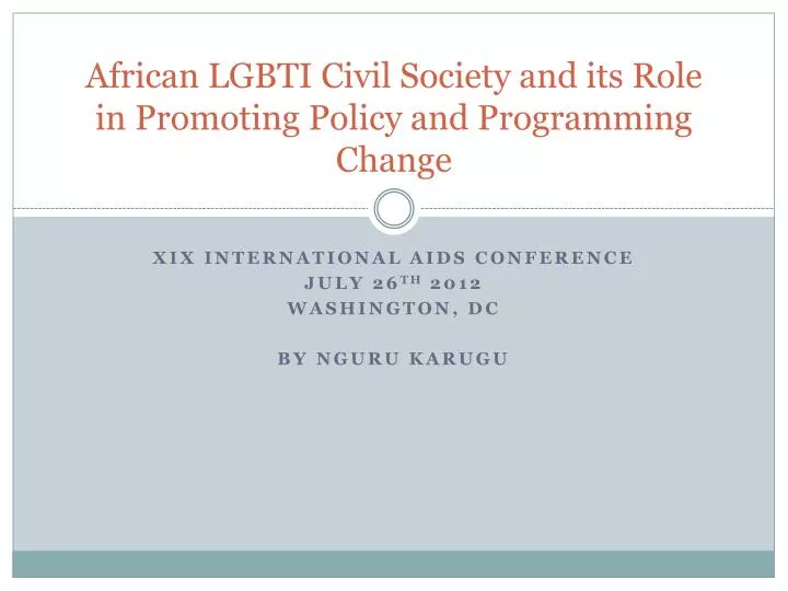 african lgbti civil society and its role in promoting policy and programming change