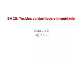 ba 15 tecidos conjuntivos e imunidade