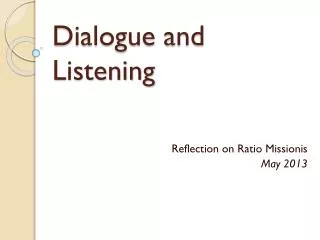 Dialogue and Listening