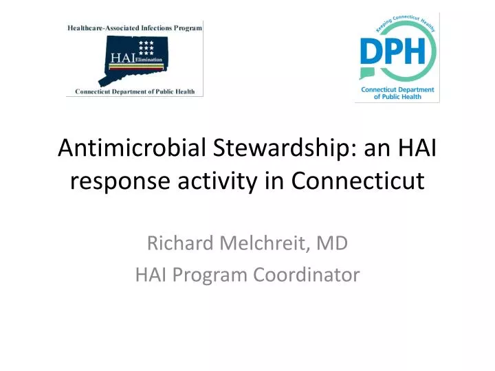 antimicrobial stewardship an hai response activity in connecticut