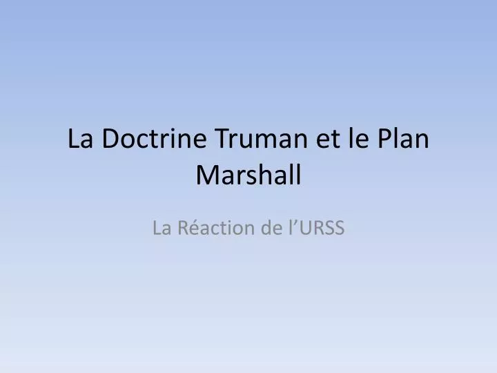 la doctrine truman et le plan marshall