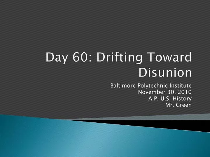 day 60 drifting toward disunion