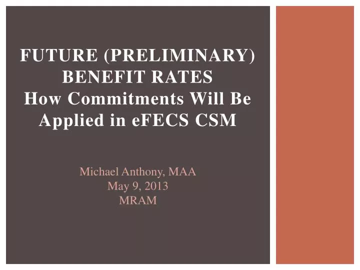 future preliminary benefit rates how commitments will be applied in efecs csm