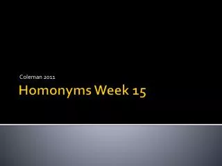 Homonyms Week 15