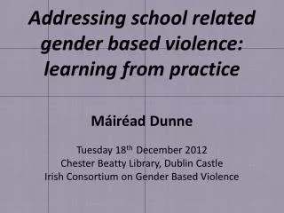 Addressing school related gender based violence: learning from practice