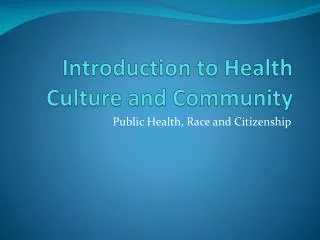 Introduction to Health Culture and Community